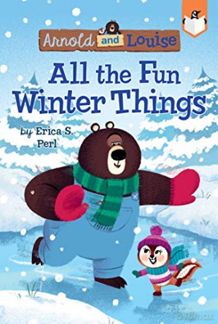 All the Fun Winter Things #4 (Arnold and Louise) - Erica S. Perl [KSIĄŻKA]