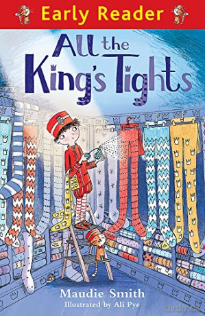 All the King's Tights (Early Reader) - Maudie Smith [KSIĄŻKA]