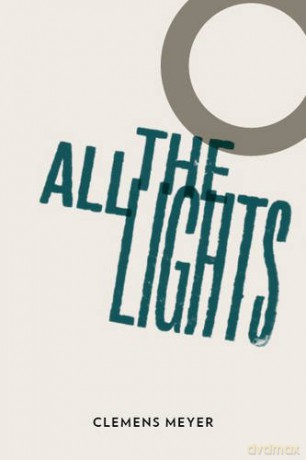 All the Lights - Clemens Meyer [KSIĄŻKA]