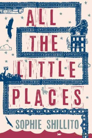 All The Little Places - Sophie Shillito [KSIĄŻKA]
