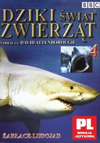 Dziki Świat Zwierząt 04: Żarłacz Ludojad (BBC) [DVD]