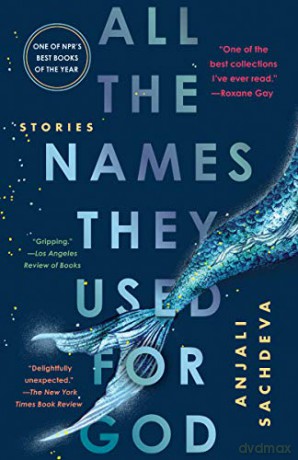 All the Names They Used for God: Stories - Anjali Sachdeva [KSIĄŻKA]