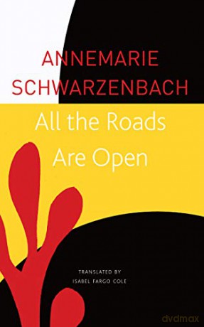 All the Roads Are Open: The Afghan Journey (The Seagull Library of German Literature) - Annemarie Schwarzenbach [KSIĄŻKA]