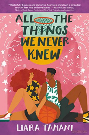 All the Things We Never Knew - Liara Tamani [KSIĄŻKA]