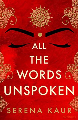 All the Words Unspoken - Serena Kaur [KSIĄŻKA]