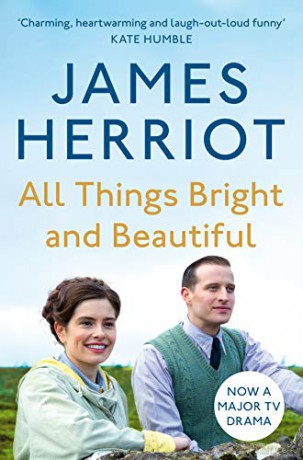 All Things Bright and Beautiful: The Classic Memoirs of a Yorkshire Country Vet - James Herriot [KSIĄŻKA]
