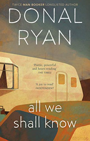 All We Shall Know - Donal Ryan [KSIĄŻKA]