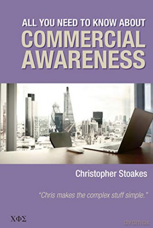All You Need To Know About Commercial Awareness - Christopher Stoakes [KSIĄŻKA]