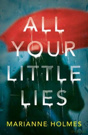 All Your Little Lies - Marianne Holmes [KSIĄŻKA]