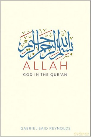 Allah: God in the Qur'an - Gabriel Said Reynolds [KSIĄŻKA]