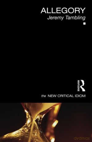 Allegory (The New Critical Idiom) - Jeremy Tambling [KSIĄŻKA]