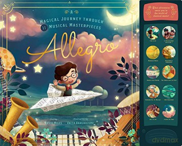 Allegro: A Musical Journey Through 11 Musical Masterpieces - W, David Miles [KSIĄŻKA]