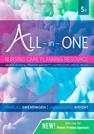 All-in-One Nursing Care Planning Resource: Medical-Surgical, Pediatric, Maternity, and Psychiatric-Mental Health, 5e - Pamela L. Swearingen [KSIĄŻKA]