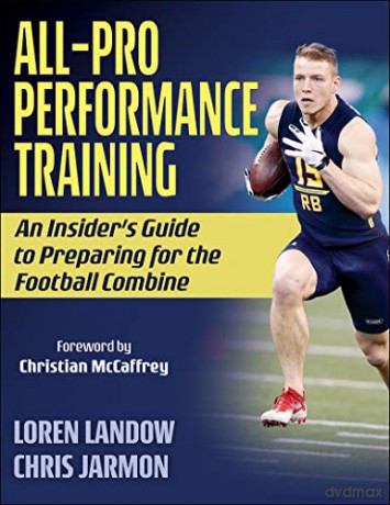 All-Pro Performance Training: An Insider's Guide to Preparing for the Football Combine - Loren Landow [KSIĄŻKA]