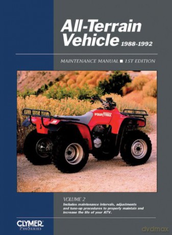 All-Terrain Vehicle Maintenance Manual, 1988-1992 (All-Terrain Vehicles Maintenance Manual) (All-Terrain Vehicles, Vol 2) [KSIĄŻKA]