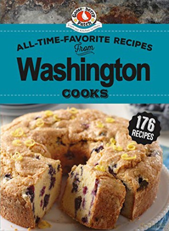 All-Time-Favorite Recipes of Washington Cooks (Regional Cooks) - Gooseberry Patch [KSIĄŻKA]