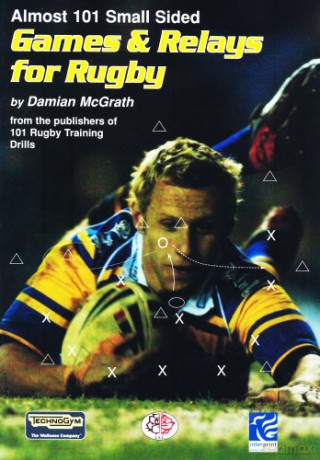 Almost 101 Small Sided Games and Relays for Rugby - Damian McGrath [KSIĄŻKA]