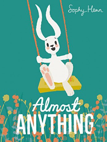 Almost Anything - Sophy Henn [KSIĄŻKA]