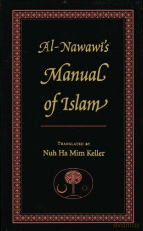 Al-Nawawi's Manual of Islam - Yahya ibn Sharaf Nawawi [KSIĄŻKA]