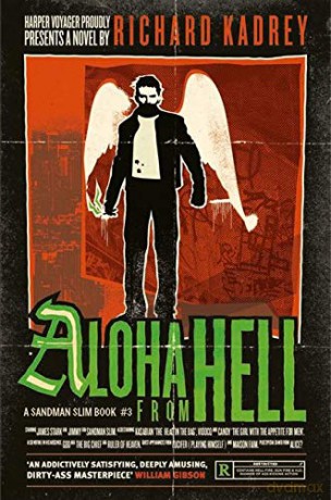 Aloha from Hell: A Sandman Slim thriller from the New York Times bestselling master of supernatural noir: Book 3 - Richard Kadrey [KSIĄŻKA]