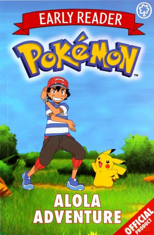 Alola Adventure: Book 1 (The Official Pokémon Early Reader) [KSIĄŻKA]