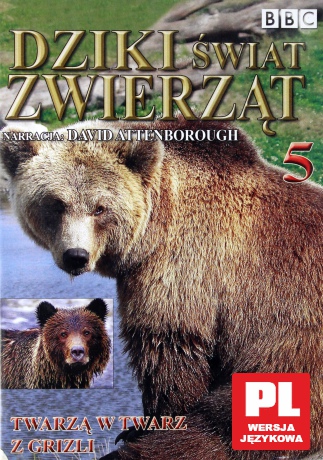Dziki Świat Zwierząt 05: Twarzą w Twarz z Grizli (BBC) [DVD]