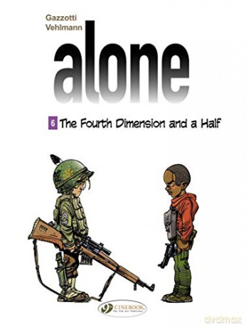 Alone Vol. 6: The Forth Dimension and a Half - Fabien Vehlmann [KSIĄŻKA]