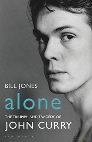 Alone: The Triumph and Tragedy of John Curry - Bill Jones [KSIĄŻKA]