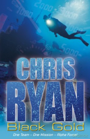 Alpha Force: Black Gold: Book 9 - Chris Ryan [KSIĄŻKA]