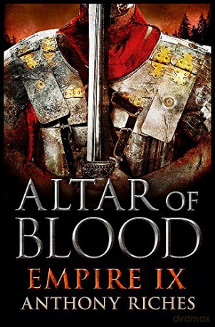 Altar of Blood: Empire IX: 9 (Empire series) - Anthony Riches [KSIĄŻKA]