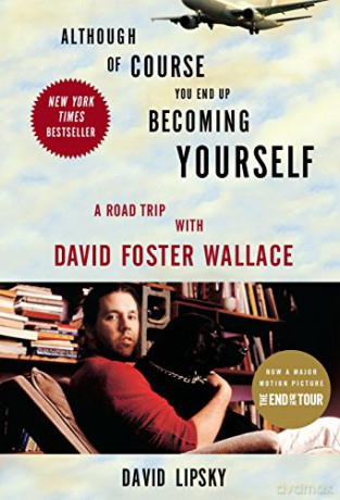 Although of Course You End Up Becoming Yourself: A Road Trip with David Foster Wallace(Roughcut) - David Lipsky [KSIĄŻKA]