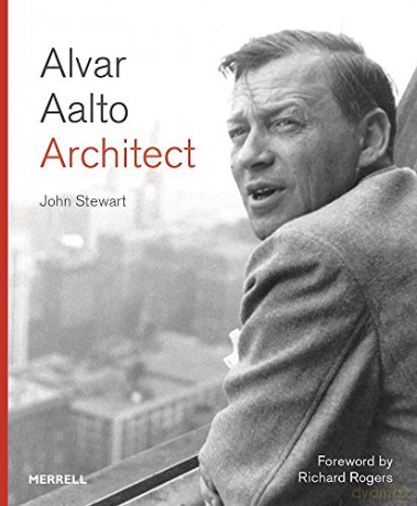 Alvar Aalto: Architect - John Stewart [KSIĄŻKA]