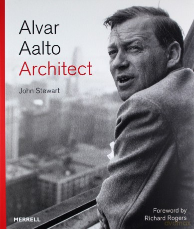 Alvar Aalto: Architect - John Stewart [KSIĄŻKA]