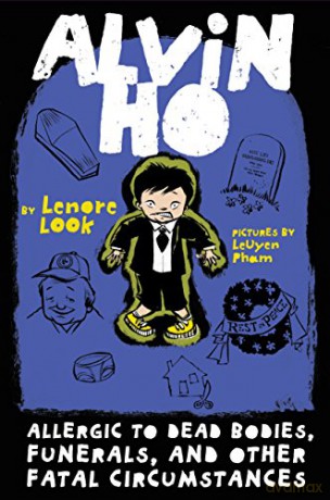 Alvin Ho: Allergic to Dead Bodies, Funerals, and Other Fatal Circumstances: 04 (Alvin Ho) - Lenore Look [KSIĄŻKA]