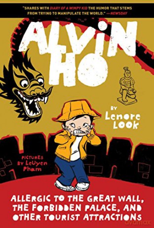 Alvin Ho: Allergic to the Great Wall, the Forbidden Palace, and Other Tourist Attractions: 6 - Lenore Look [KSIĄŻKA]
