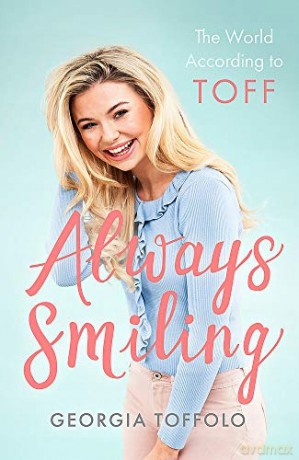 Always Smiling: The World According to Toff - Georgia Toffolo [KSIĄŻKA]