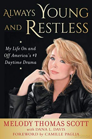 Always Young and Restless: My Life On and Off America's #1 Daytime Drama - Melody Thomas Scott [KSIĄŻKA]