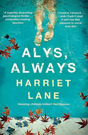 Alys, Always: A superbly disquieting psychological thriller - Harriet Lane [KSIĄŻKA]