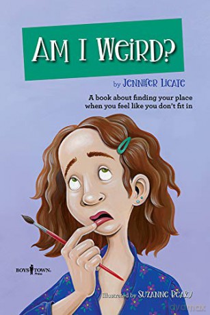Am I Weird: A Book about Finding Your Place When You Feel Like You Don't Fit in: 2 (Navigating Friendships) - Jennifer Licate [KSIĄŻKA]