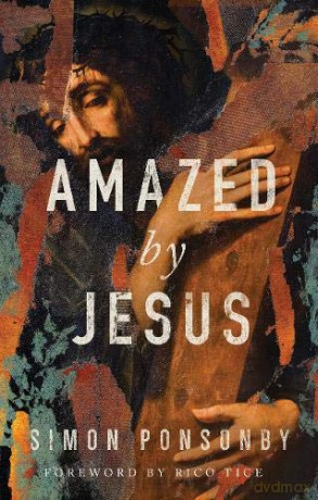 Amazed by Jesus - Simon Ponsonby [KSIĄŻKA]