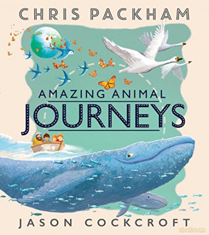 Amazing Animal Journeys: 1 - Chris Packham [KSIĄŻKA]