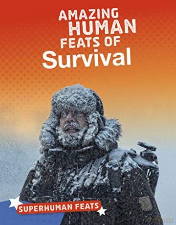 Amazing Human Feats of Survival (Superhuman Feats) - Annette Gulati [KSIĄŻKA]