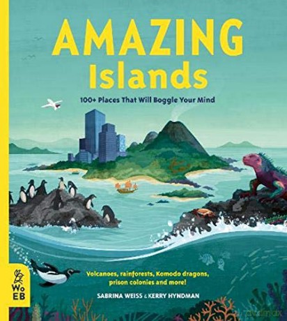 Amazing Islands: 100+ Places That Will Boggle Your Mind (Our Amazing World) - Sabrina Weiss [KSIĄŻKA]