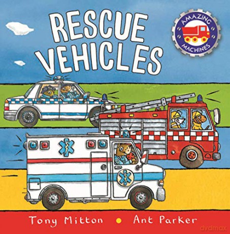 Amazing Machines: Rescue Vehicles - Tony Mitton [KSIĄŻKA]