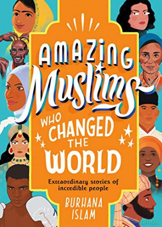 Amazing Muslims Who Changed the World - Burhana Islam [KSIĄŻKA]