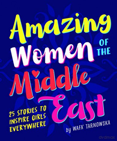 Amazing Women of the Middle East [KSIĄŻKA]
