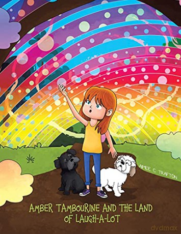 Amber Tambourine and the Land of Laugh-a-Lot - Aimee C. Trafton [KSIĄŻKA]