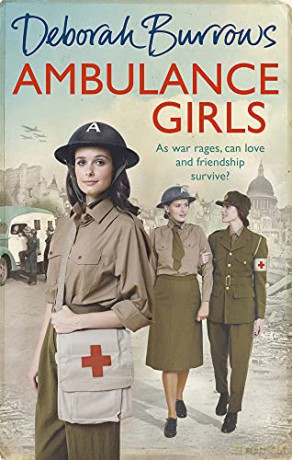 Ambulance Girls: A gritty wartime saga set in the London Blitz - Deborah Burrows [KSIĄŻKA]