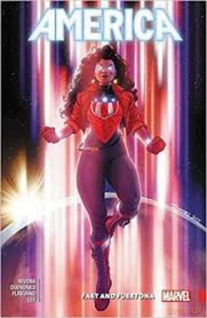 America Vol. 2: Fast and Fuertona - Gabby Rivera [KSIĄŻKA]