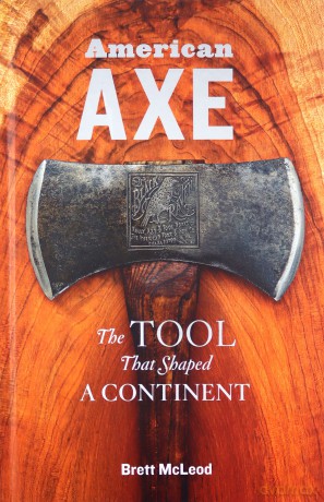 American Axe: The Tool That Shaped a Continent - Brett McLeod [KSIĄŻKA]